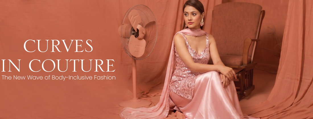 Curves in Couture: The New Wave of Body-Inclusive Fashion