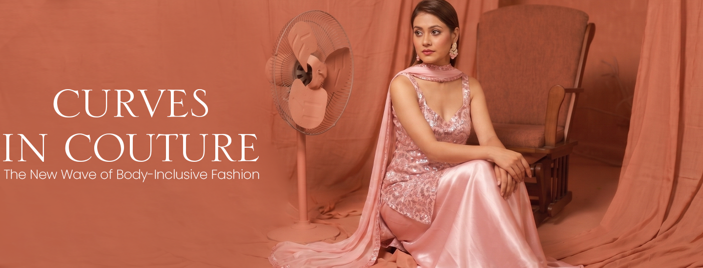 Curves in Couture: The New Wave of Body-Inclusive Fashion